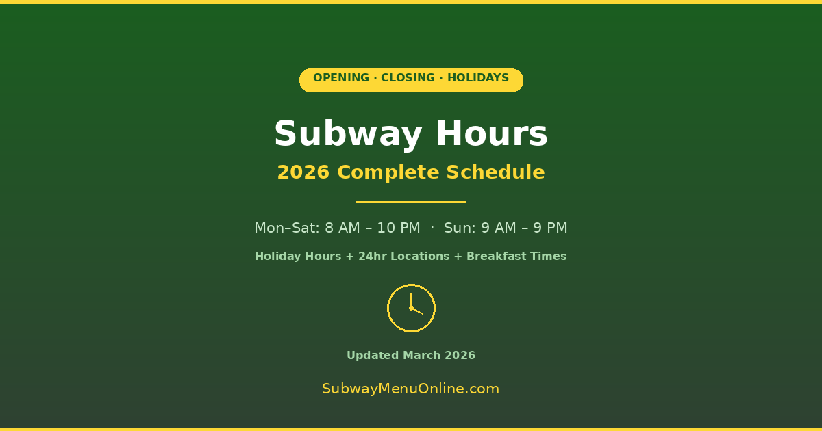 subway hours - opening closing and holiday schedule 2026