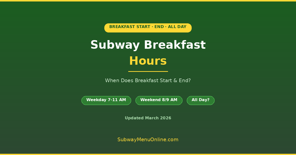 subway breakfast hours - when does breakfast start and end 2026