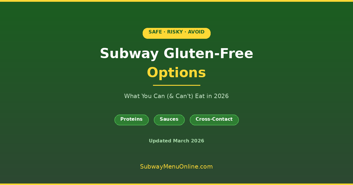 subway gluten free options - what you can and cant eat 2026